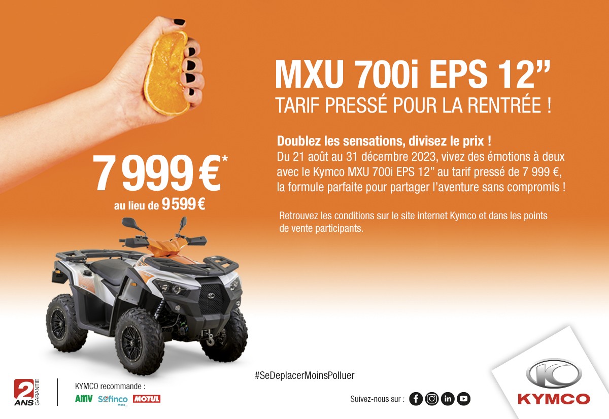 - 1600 € SUR LE KYMCO MXU 700 EPS 12'' AVENEL MOTOS - 1600 € SUR LE KYMCO MXU 700 EPS 12'' AVENEL MOTOS